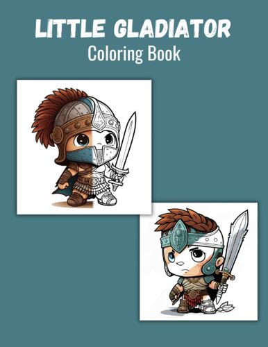 Little Gladiator: Coloring Book (Coloring Books For Children)