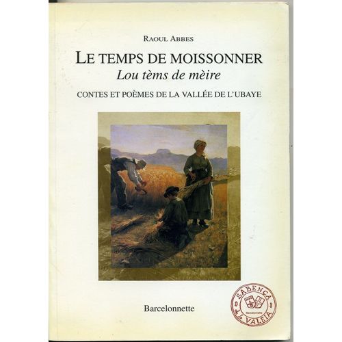 Le Temps De Moissonner , Lou Tèms De Mèire  Ubaye