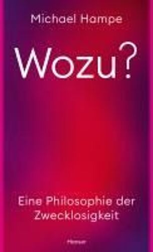 Wozu?