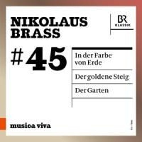 Nikolaus Brass. In Der Farbe Von Erde - Der Goldene Steig - Der Garten