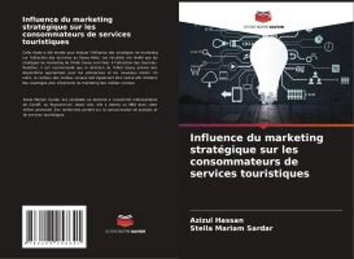 Influence Du Marketing Stratégique Sur Les Consommateurs De Services Touristiques