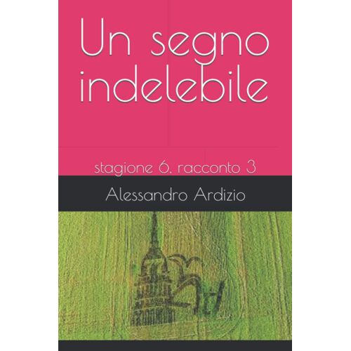 Un Segno Indelebile: Stagione 6, Racconto 3