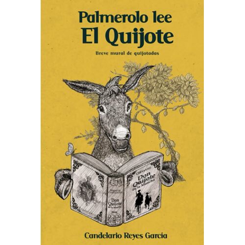Palmerolo Lee El Quijote: Breve Mural De Quijotadas