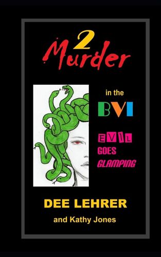 Murder In The Bvi 2: Evil Goes Glamping: 5 (Caribbean Adventure)
