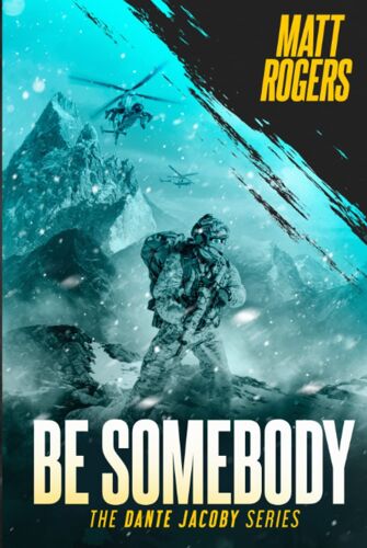 Be Somebody: A Dante Jacoby Thriller (Dante Jacoby Series)