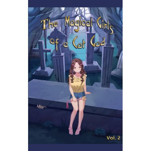 The Magical Girls Of A Cat God Vol. 2
