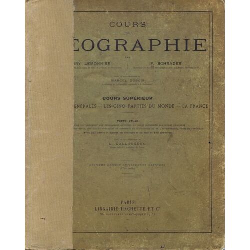 Cours De Géographie -Cours Supérieur, Notions Générales -Les Cinq Parties Du Monde -La France