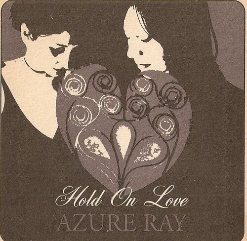 Sous Bock Azure Ray :"Hold On Love"