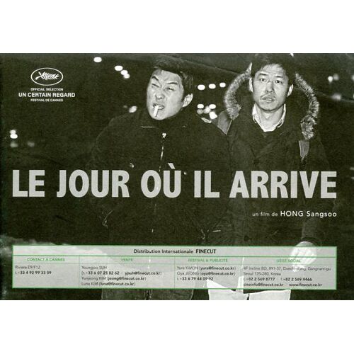 Le Jour Où Il Arrive, Dossier De Presse, Hong Sang-Soo, Avec Yu Junsang, Kim Sangsoo, Song Sunmi