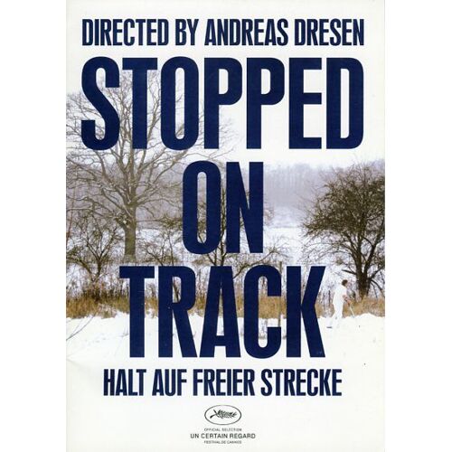 Stopped On Track, Dossier Presse, Andreas Dresen, Steffi Kühnert, Milan Peschel, Talisa Lilly Lemke