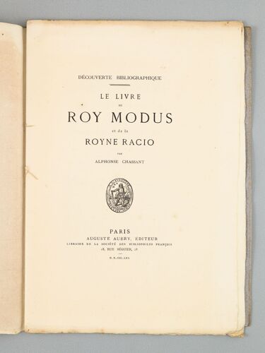 Découverte Bibliographique. Le Livre Du Roy Modus Et De La Royne Racio [ Edition Originale ]