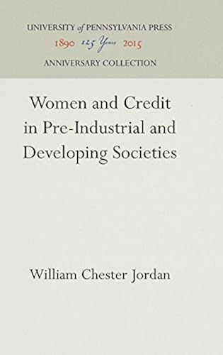 Women And Credit In Pre-Industrial And Developing Societies