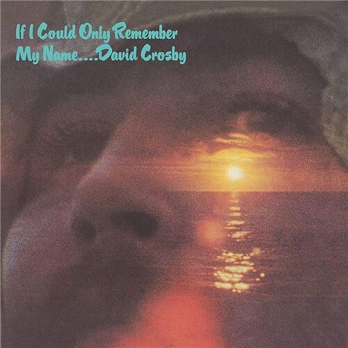If I Could Only Remember My Name (50th Anniversary) - Cd Album