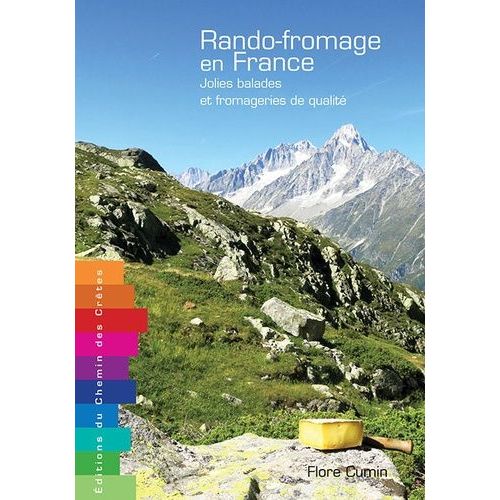 Rando-Fromage En France - Jolies Balades Et Fromageries De Qualité