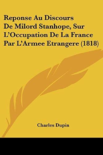 Reponse Au Discours De Milord Stanhope, Sur L'occupation De La France Par L'armee Etrangere (1818)
