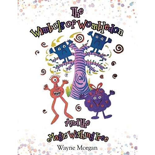 The Wimbols Of Wombledon And The Magic Wishing Tree