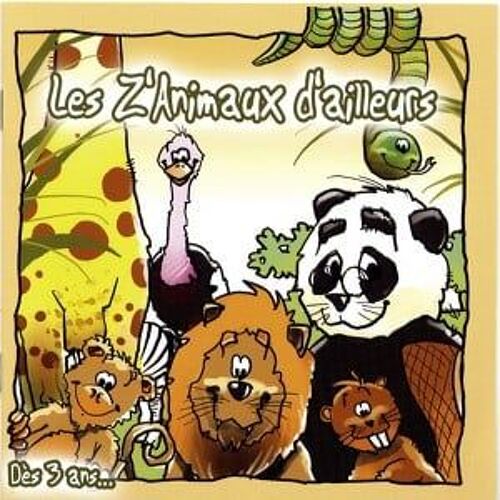 Les Z'Animaux D'Ailleurs - Interprète : Les Dagoberts - Cd Album - Dès 3 Ans