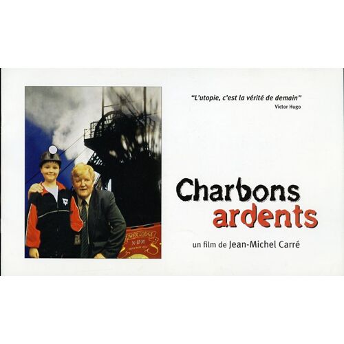 Charbons Ardents : Dossier De Presse Du Film Documentaire Réalisé Par Jean-Michel Carré - 2000