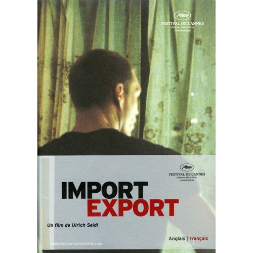 Import /Export, Dossier De Presse, De Ulrich Seidl, Avec Ekateryna Rak, Paul Hofmann, Michael Thomas