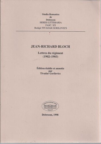 Lettres Du Régiment  (1902 - 1903). Édition Établie Et Annoté Par Tivadar Gorilovics