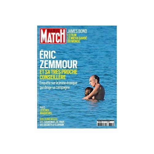 Paris Match N°3777 : Eric Zemmour - James Bond - Guillaume Musso