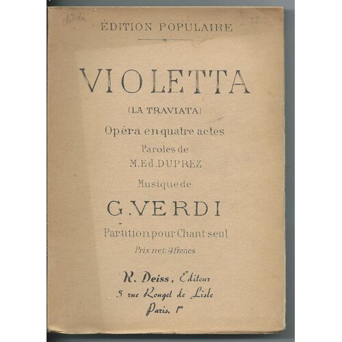 Violetta (La Traviata) Opéra En Quatre Actes, Paroles De M Ed Duprez, Musique De G Verdi, Partition Pour Chant Seul
