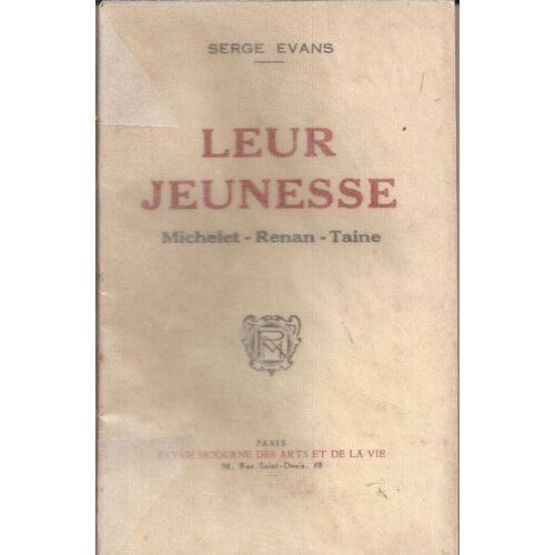 Leur Jeunesse  (Michelet - Renan - Taine)