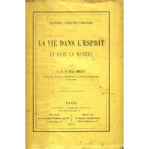La Vie Dans L'esprit Et Dans La Matiere