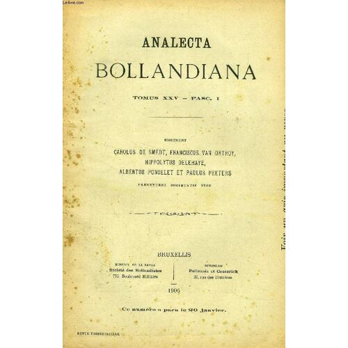 Analecta Bollandiana, Tomus Xxv, Fasc. I (Le R. P. Louis Petit, Des Augustins De L¿Assomption. Vie De Saint Athanase L¿Athonite. Hipp. Delehaye. Saint Expédit Et Le Martyrologe Hiéronymien. ...