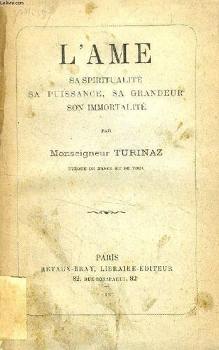 L'ame, Sa Spiritualite, Sa Puissance, Sa Grandeur, Son Immortalite