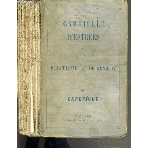 Gabrielle D'estrees Et La Politique De Henri Iv