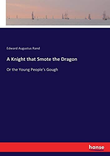 A Knight That Smote The Dragon
