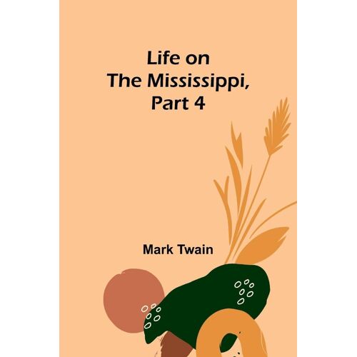 Life On The Mississippi, Part 4