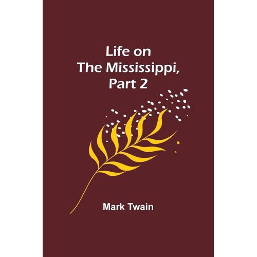 Life On The Mississippi, Part 2