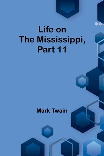 Life On The Mississippi, Part 11