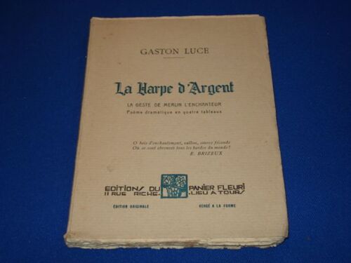 La Harpe D'argent.  La Geste De Merlin L'enchanteur.  Poème Dramatique En 4 Tableaux.