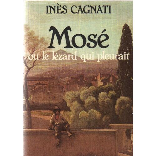 Mosé Ou Le Lézard Qui Pleurait