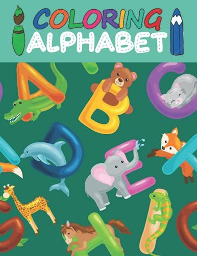 Coloring Alphabet: Coloring Alphabet For Kids 3-5 Years Old