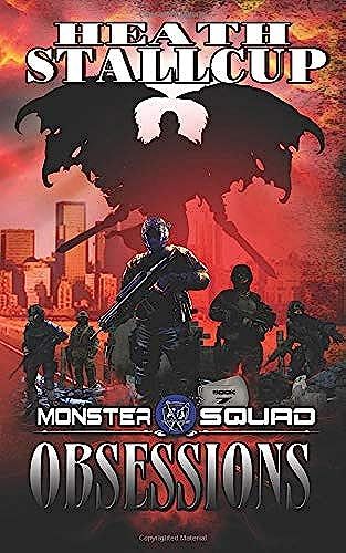 Monster Squad 7: Obsessions