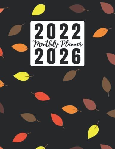 2022 - 2026 Five (5) Year Calendar And Monthly Planner: Cute Leaves Daily / Weekly Organizer And Chaos Coordinator With To-Do Lists | Includes A Notes ... Diary I Ideal Christmas And New Year's Gift