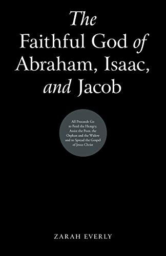 The Faithful God Of Abraham, Isaac, And Jacob