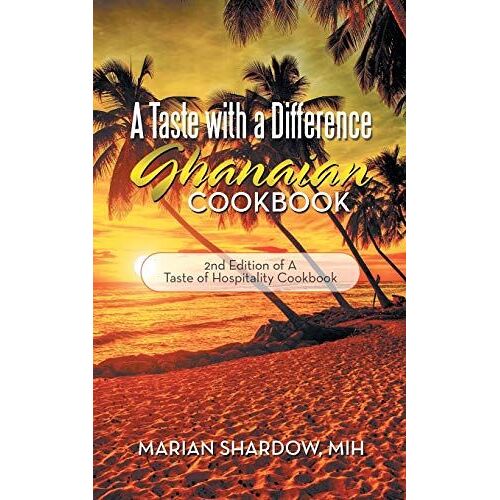 A Taste With A Difference Ghanaian Cookbook