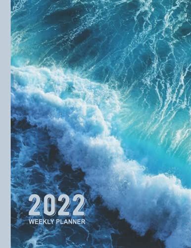 Weekly Planner 2022: Blue Ocean Weekly Planner 2022 , One Year Weekly Planner , 2022 Academic Planner And Organizer