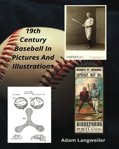 19th Century Baseball In Pictures And Illustrations