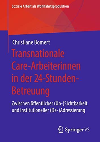Transnationale Care-Arbeiterinnen In Der 24-Stunden-Betreuung