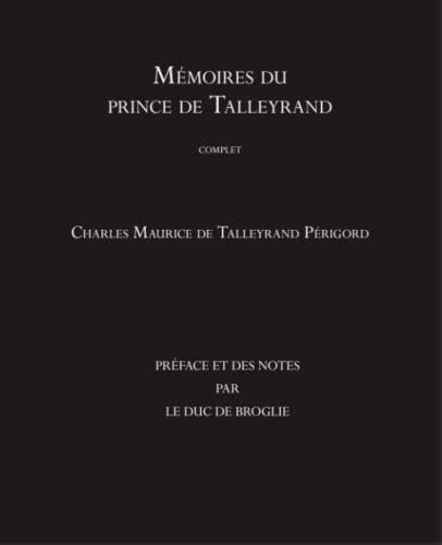 Mémoires Du Prince De Talleyrand (Complet)