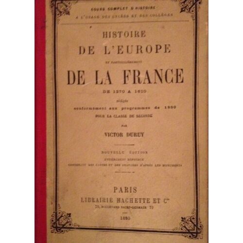Histoire De L'europe Et Particulièrement De La France De 1270 À 1610