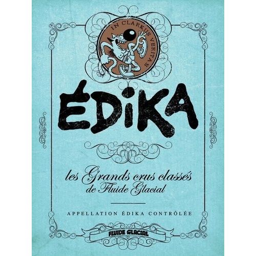 Edika - Les Grands Crus Classés De Fluide Glacial