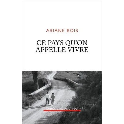 Ce Pays Qu'on Appelle Vivre