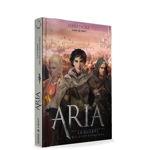 Aria - La Guerre Des Deux Royaumes